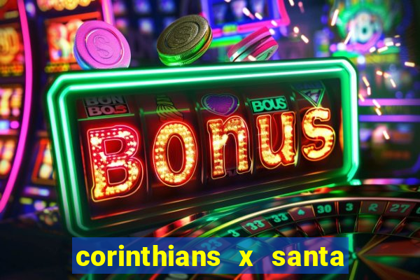 corinthians x santa cruz ao vivo hd